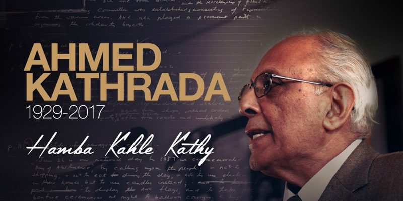 to honour our late leader Ahmed Kathrada